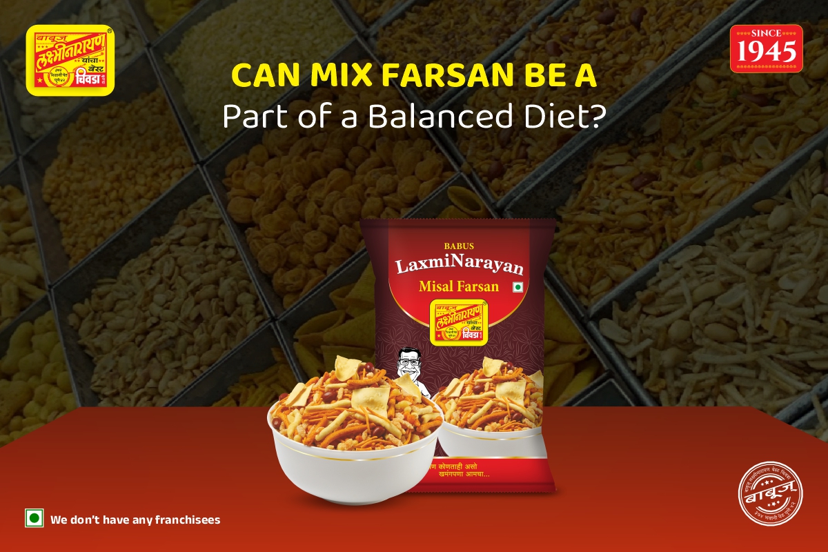 Can Mix Farsan Be a Part of a Balanced Diet?